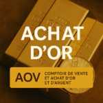 Lingots d’or et pièce Liberty en gros plan avec le texte 'ACHAT D’OR' en surimpression. En bas, une bannière indique 'AOV – Comptoir de vente et achat d’or et d’argent' sur fond doré